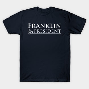 Franklin for President T-Shirt